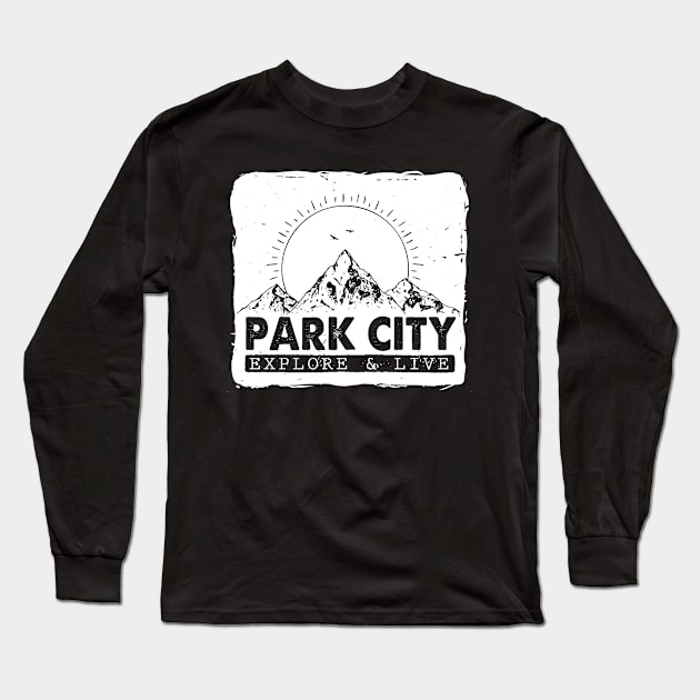 Park City Utah Explore And Live Distressed Hiking Adventure Long Sleeve T-Shirt by paola.illustrations